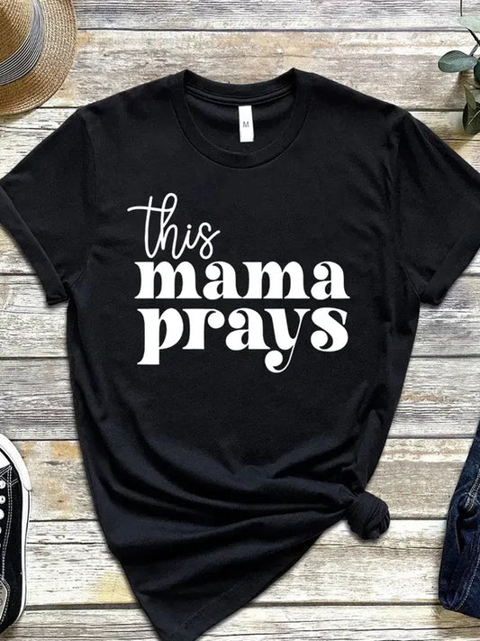 This Mama Prays T-Shirt